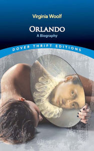 Title: Orlando: A Biography, Author: Virginia Woolf