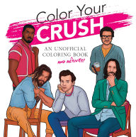Title: Color Your Crush (An Unofficial Coloring & Activity Book), Author: Dover Publications