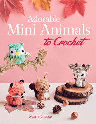 Free ebooks to download onto iphone Adorable Mini Animals to Crochet