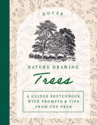 Rapidshare audiobook download Nature Drawing: Trees: A Guided Sketchbook with Prompts & Tips from the Pros FB2 DJVU 9780486854083 in English