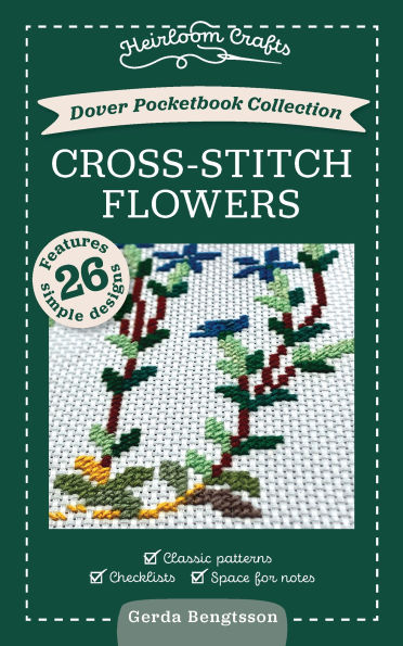 Dover Pocketbook Collection: Cross-Stitch Flowers: Classic Patterns, Checklists, Space for Notes