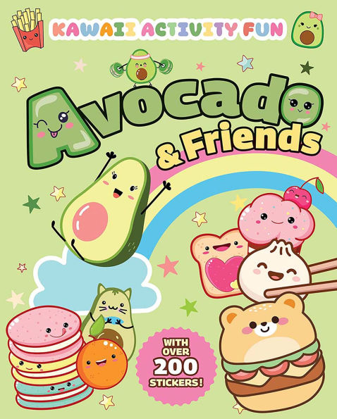 Avocado & Friends: Kawaii Activity Fun (With Over 200 Stickers!)