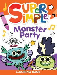 Title: Super Simple Monster Party Coloring Book, Author: Super Simple & Dover Publications