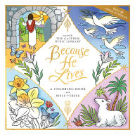 Title: Because He Lives: A Coloring Book with Bible Verses, Author: Gaither Music Group
