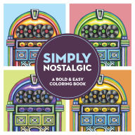 Title: Simply Nostalgic: A Bold & Easy Coloring Book (Large Print), Author: Teresa Goodridge