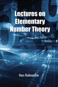 Title: Lectures on Elementary Number Theory, Author: Hans Rademacher