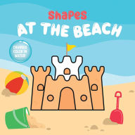 Title: Shapes at the Beach Magic Bath Book: Changes Color in Water!, Author: Dover Publications