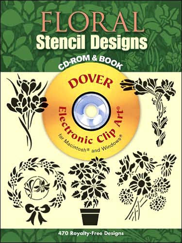 Floral Stencil Designs CD-ROM and Book (Dover Electronic Clip Art ...