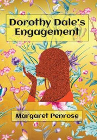 Title: Dorothy Dale's Engagement (Illustrated), Author: Margaret Penrose