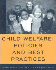 Title: Child Welfare: Policies and Best Practices / Edition 2, Author: Jannah Mather