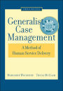 Generalist Case Management: A Method of Human Service Delivery / Edition 3