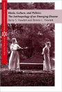 Ebola, Culture and Politics: The Anthropology of an Emerging Disease / Edition 1