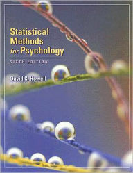 Title: Statistical Methods for Psychology / Edition 6, Author: David C. C. Howell