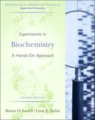 Title: Experiments in Biochemistry: A Hands-on Approach / Edition 2, Author: Shawn O. Farrell