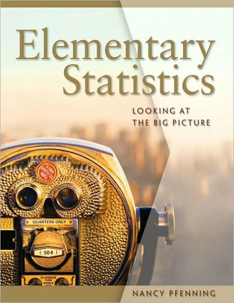 Elementary Statistics: Looking at the Big Picture / Edition 1