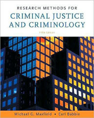 Title: Research Methods for Criminal Justice and Criminology / Edition 5, Author: Michael G. Maxfield