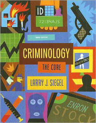 Title: Criminology: The Core / Edition 3, Author: Larry J. Siegel