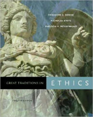 Title: Great Traditions in Ethics / Edition 12, Author: Theodore C. Denise