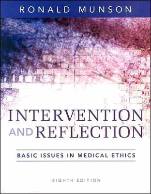 Intervention and Reflection: Basic Issues in Medical Ethics / Edition 8 ...