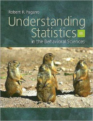 Title: Understanding Statistics in the Behavioral Sciences / Edition 8, Author: Robert R. Pagano