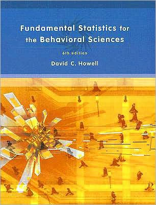 Fundamental Statistics for the Behavioral Sciences / Edition 6 by David ...