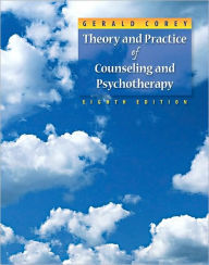 Title: Theory and Practice of Counseling and Psychotherapy / Edition 8, Author: Gerald Corey