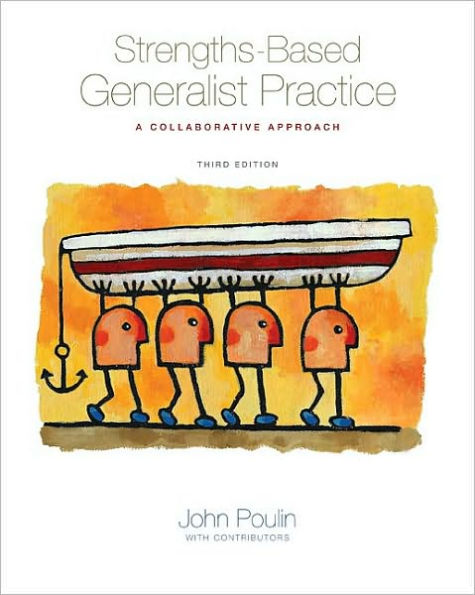 Strengths-Based Generalist Practice: A Collaborative Approach / Edition 3