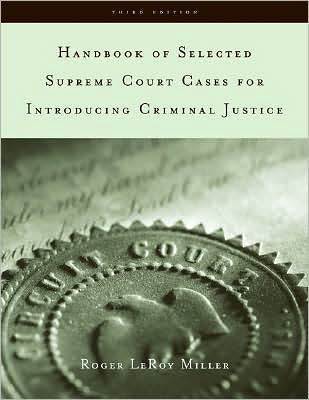 Handbook of Selected Supreme Court Cases for Criminal Justice / Edition 3