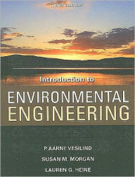 Title: Introduction to Environmental Engineering / Edition 3, Author: P. Aarne Vesilind