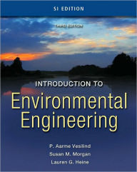 Title: Introduction to Environmental Engineering - SI Version / Edition 3, Author: P. Aarne Vesilind