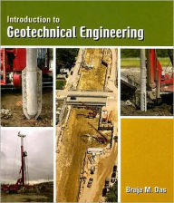 Title: Introduction to Geotechnical Engineering / Edition 1, Author: Braja M. Das