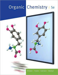 Title: Organic Chemistry, 5th Edition / Edition 5, Author: William H. Brown