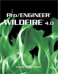 Title: Pro/ENGINEER Wildfire? 4.0 / Edition 1, Author: Gary Lamit