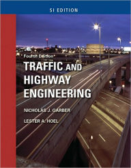 Title: Traffic & Highway Engineering - SI Version / Edition 4, Author: Nicholas J. Garber