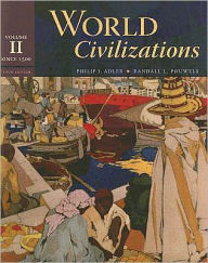 Title: World Civilizations: Volume II: Since 1500 / Edition 5, Author: Philip J. Adler