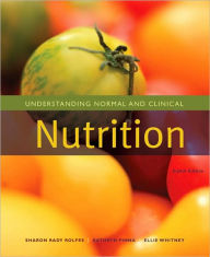 Title: Understanding Normal and Clinical Nutrition / Edition 8, Author: Sharon Rady Rolfes