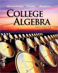 Title: College Algebra, 10th Edition / Edition 10, Author: R. David Gustafson