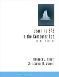 Title: Learning SAS in the Computer Lab, 3rd Edition / Edition 3, Author: Rebecca J. Elliott