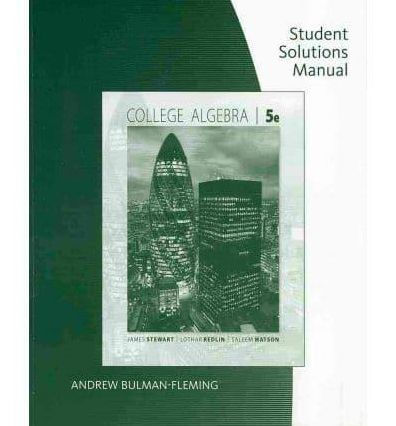 Student Solutions Manual for Stewart/Redlin/Watson's College Algebra, 5th