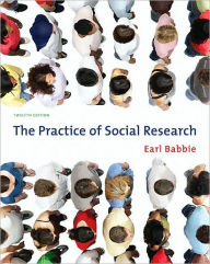 Title: The Practice of Social Research, 12th Edition / Edition 12, Author: Earl R. Babbie