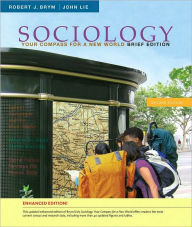 Title: Sociology: Your Compass for a New World, Brief Edition: Enhanced Edition / Edition 2, Author: Robert J. Brym