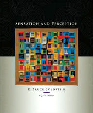 Title: Sensation and Perception, 8th Edition / Edition 8, Author: E. Bruce Goldstein