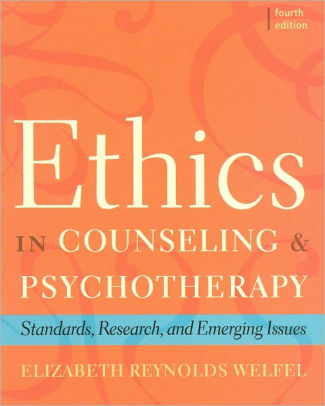 Ethics In Counseling & Psychotherapy: Standards, Research, & Emerging ...