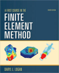 Title: A First Course in the Finite Element Method - SI Version / Edition 4, Author: Daryl L. Logan