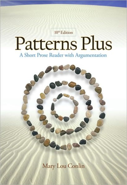 Patterns Plus: A Short Prose Reader with Argumentation / Edition 10