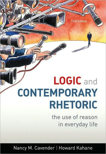Logic and Contemporary Rhetoric: The Use of Reason in Everyday Life / Edition 11