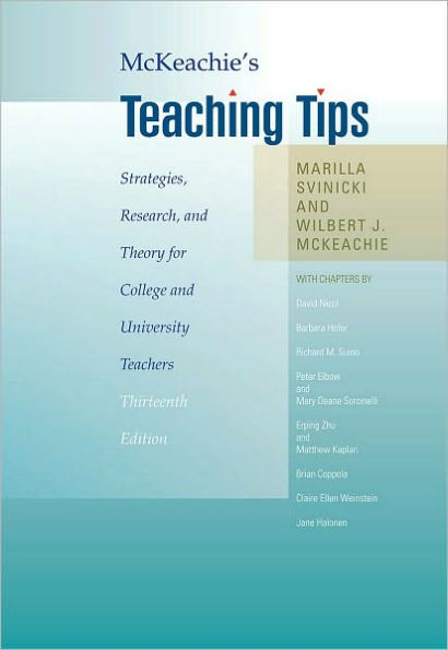 McKeachie's Teaching Tips: Strategies, Research, and Theory for College and University Teachers / Edition 13