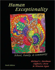 Title: Human Exceptionality: School, Community, and Family / Edition 10, Author: Michael L. Hardman