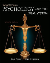 Title: Wrightsman's Psychology and the Legal System / Edition 7, Author: Edith Greene