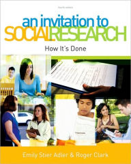 Title: An Invitation to Social Research: How It's Done / Edition 4, Author: Emily Stier Adler